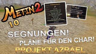 Metin2 Projekt Azrael #010 - Segnungen? Pläne für den Char