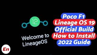 Poco F1  Install Official Lineage OS 19  Android 12  Lineage OS 19.1  Detailed 2022 Tutorial