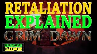 Grim Dawn  Retaliation Explained  New-Player Friendly  July 2024