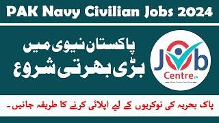 How to Apply for Pakistan Navy Civilian Jobs 2024  Step-by-Step Guide