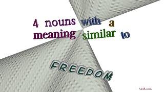 freedom - 6 nouns with the meaning of freedom sentence examples