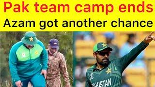 BREAKING  Pakistan Team camp ends  Azam khan ko select krne keliy pori plan  fakhar likely rest