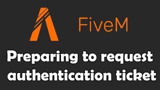 FiveM preparing to request authentication ticket FiveM outage Error http 530