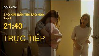 TRỰC TIẾP VTV3  Full Tập 4 - Sao Kim bắn tim sao Hoả  VTV Giải Trí