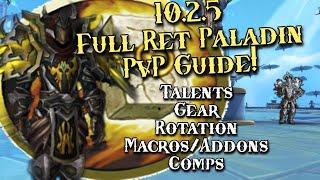 Gladiator Ret Paladin Full PvP Guide - Talents Gear Rotation - WoW Dragonflight 10.2.5