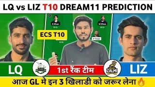 LQ vs LIZ Dream11 Prediction  LQ vs LIZ Dream11 Team  LQ vs LIZ Dream11 Prediction Today Match