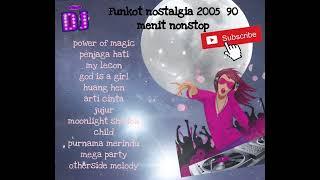 FUNKOT NOSTALGIA THN 2005