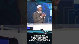 Muslims are Disunited because they think least about the Hereafter - Dr Zakir Naik