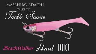 MR. ADACHI TALKS ABOUT THE DUO BEACHWALKER HAUL