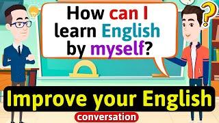 Improve English Speaking Skills Everyday Tips to speak in English English Conversation Practice