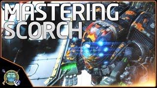 Titanfall 2 Titan Guide  Mastering Scorch