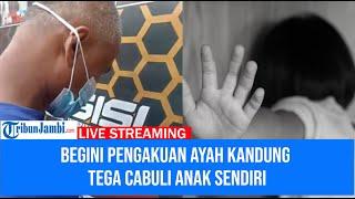 Inilah Alasan Ayah di Bengkulu Cabuli Anak Kandung Sejak Kelas 1 SD