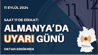 Almanyada uyarı günü Sirenler çalacak - 11 Eylül 2024 Oktan Erdikmen