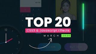 Top 20 CSS & Javascript Effects  March 2020