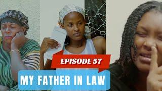 MY FATHER IN LAW EPISODE 57  MAMAN CHATTY YARIYE KARUNGI  RECHO AKATIYE KEZA 