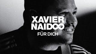 Xavier Naidoo - Für Dich Official Video