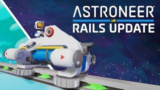 Astroneer Rails Update Trailer