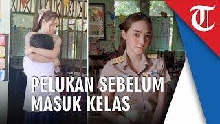 Viral Guru Cantik Peluk Muridnya Beri Semangat Sebelum Belajar