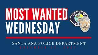 #SantaAnaPD #MostWantedWednesday - November 17 2021