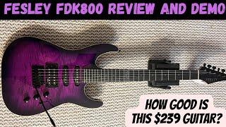 Fesley FDK800 Guitar Review And Demo - How Good Is This $239 Guitar???