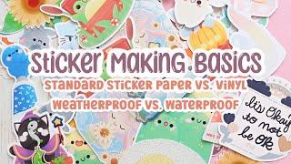 Sticker Making Basics Standard Sticker Paper vs Vinyl Sticker Paper and Weatherproof vs Waterproof