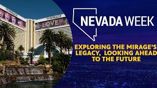 Exploring the Mirages legacy  Nevada Week