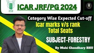 ICAR PG JRF 2024 Expected Cut-off Forestry AgroforestrySilviculture