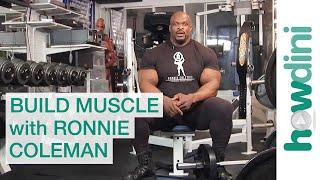 Body building tips How to build muscle with Ronnie Coleman