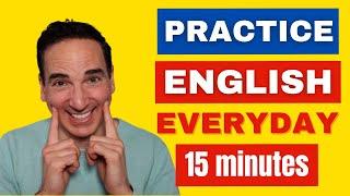 Everyday English Pronunciation Practice  15 Minutes American English