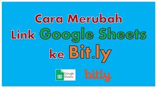 Merubah Link Google Sheets ke Bit.ly