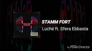 STAMM FORT - Luché ft. Sfera Ebbasta