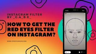 How to get The Red eyes filter on Instagram