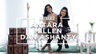 #KTALK3 - ANTARA MILLEN & ASHANTY