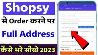 Shopsy Me Apna Address kaise  Shopsy app me address problem solve 2023