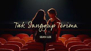 Sean Lee – Tak Sanggup Terima Official Music Video