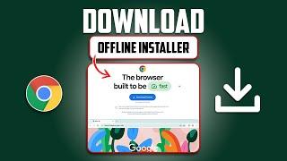 How to Download Google Chrome Offline Installer for Windows 11  Download Offline Chrome