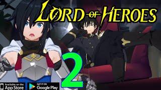Lord of Heroes 2022 Прохождение ч2 - Начало захвата Родонии