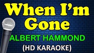 WHEN IM GONE - Albert Hammond HD Karaoke