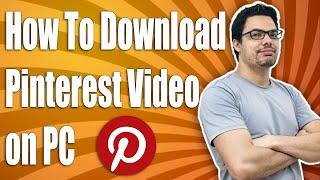 How To Download Pinterest Video On Pc Easy