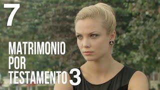 Matrimonio por testamento 3  Capítulo 7  Película romántica en Español Latino