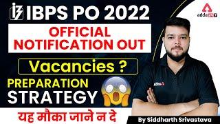 IBPS PO 2022 NOTIFICATION OUT  Total Vacancies 6432+ VACANCIES  PREPARATION STRATEGY