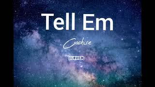 Cochise - Tell Em feat $Not Yeah Makeup Makeout I Mean  Tiktok  Slowed Version