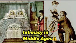 What was intimacy  like in the Middle Ages?  the shocking truth history