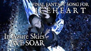 Sharm  In Azure Skies We Soar An FFXIV song for Lady Iceheart