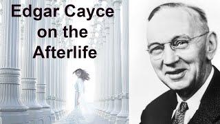 Edgar Cayce on the Afterlife  What happens when we die - Robert J  Grant