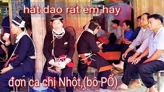 Hát dao rất hay chị NHỘT hát tại nhà tí Poóu bủ xã Liên Hiệp Bắc Quang