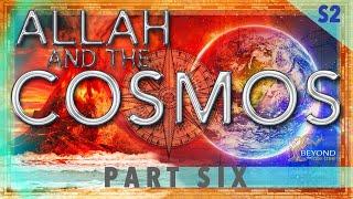 Allah And The Cosmos - DHUL QARNAYNS JOURNEY TO THE EDGE OF THE WORLD S2 Part 6