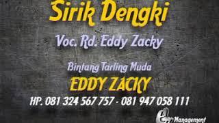 Eddy zacky # SIRIK DENGKI