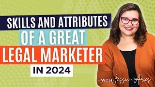 Mastering Legal Marketing The Essential Skills And Traits For Success In 2024 Law Firm Marketing