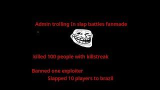 Admin Trolling On Slap Battles Fanmade